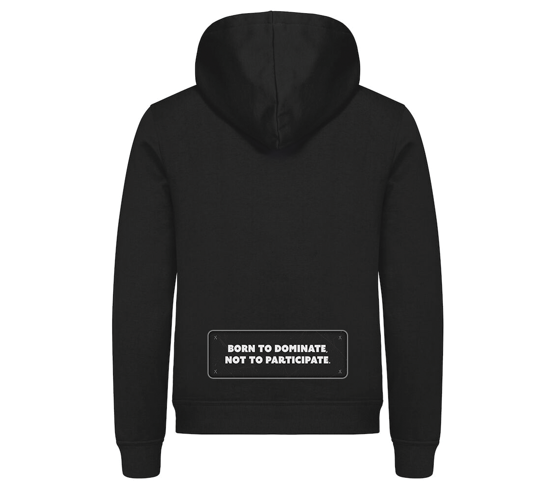 Black Hoodie Born To Dominate,Not to Participate.